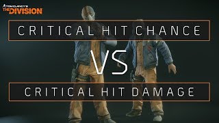The Division™ - Critical Hit Chance VS Critical Hit Damage