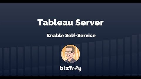 Tableau Server | Enable Self Service