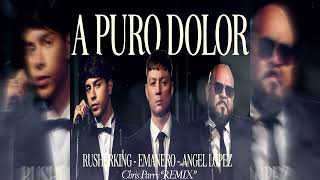 Emanero, Rusherking, Angel Lopez, KHRIS PARRY - A PURO DOLOR (CACHENGUE REMIX)