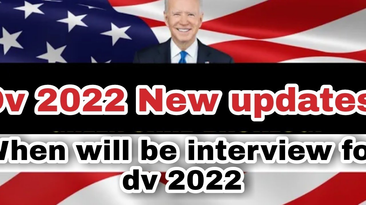 Dv lottery 2022 new updates about interview | be petience and positive