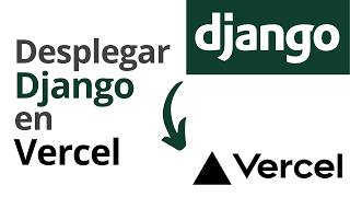 ✅ Desplegar Django en Vercel