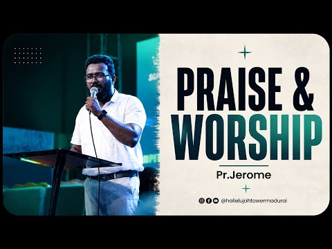 PRAISE & WORSHIP (LIVE) I PR.JEROME I HALLELUJAH TOWER