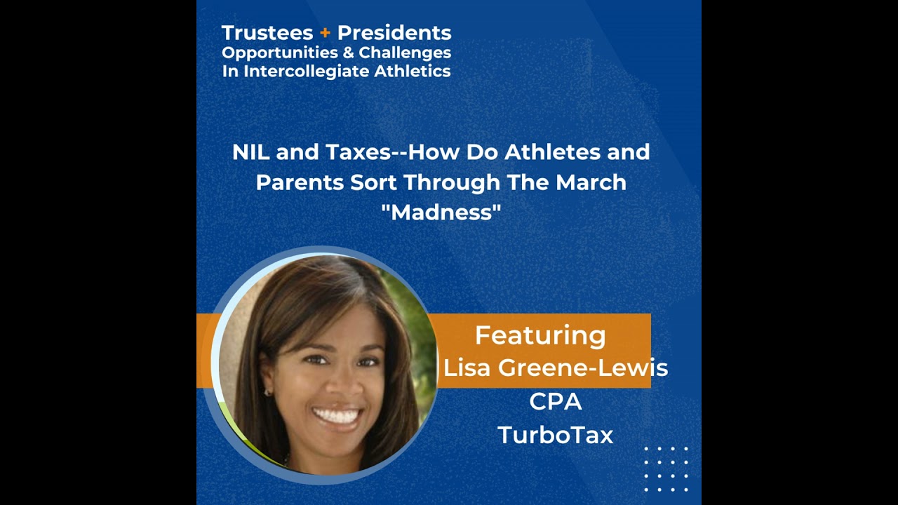 NIL and Taxes--How Do Athletes and Parents Sort Through The March "Madness"