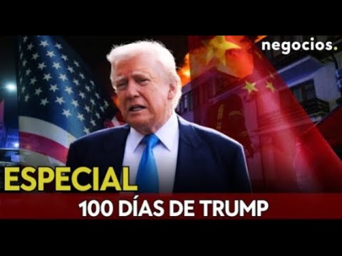 ESPECIAL 100 D&Iacute;AS DE TRUMP: fin de la guerra en Ucrania, tensi&oacute;n con China y golpe de los aranceles