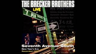 Brecker Brothers Live at Seventh Avenue South, New York City New - Year's Eve 1981 (audio only)