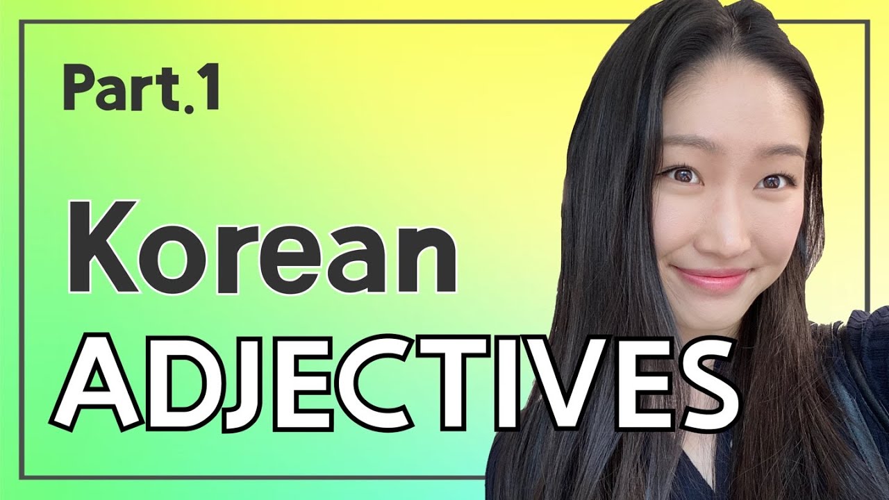 Korean ADJECTIVES for beginners Basic Adjectives Describing