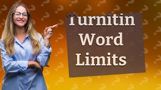 Does Turnitin have a word limit? by Willow's Ask! Answer! No views 1 hour ago 28 seconds