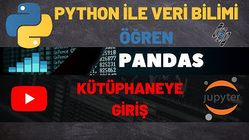 PYTHON İLE VERİ BİLİMİ - PANDAS KÜTÜPHANESİ ()