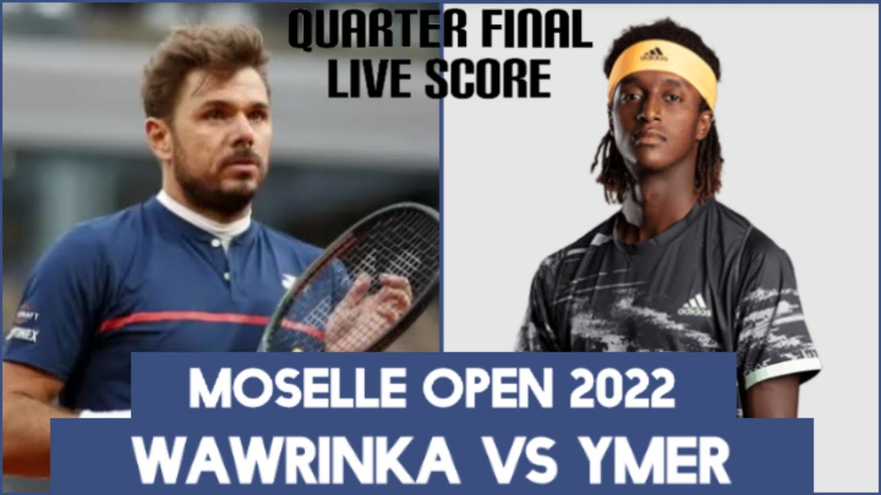 Wawrinka Vs Ymer Moselle Open 2022 Live Score Quarter final YouTube wawrinka-vs-ymer-moselle-open-2022-live-score-quarter-final-youtube