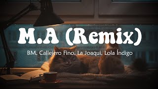 BM, Callejero Fino, La Joaqui, Lola Índigo - M A Remix (Letra/Lyrics)