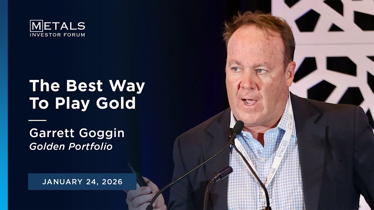 "The Best Way To Play Gold" Garrett Goggin presents at Metals Investor Forum on January 24, 2026