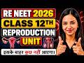 🔥Reproduction Unit - Maha Marathon I RE NEET 2026 I Most Imp Ques I Shivani Mam