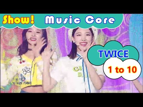 Comeback Stage Twice 1 To 10 트와이스 원 투 텐 Show Music Core Youtube