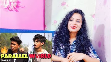 PARALLEL WORLD Part-2 | Reaction | Round2hell | R2h | Nakhrewali Mona