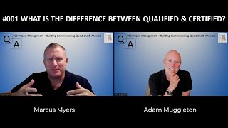 #001 What is the Difference Between Qualified & Certified?