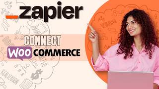 How to Connect WooCommerce to Zapier | Full Guide 2026 How to Connect WooCommerce to Zapier | Full Guide 2026