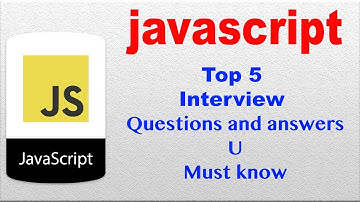 Top 5 JavaScript interview questions and answers for Experienced | latest interview questions