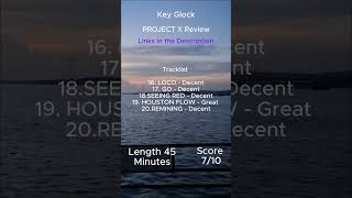 Key Glock - PROJECT X Review