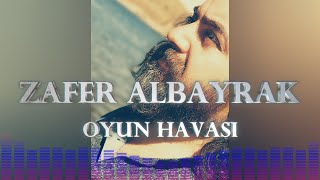 Yeni Oyun Havası / Zafer Albayrak