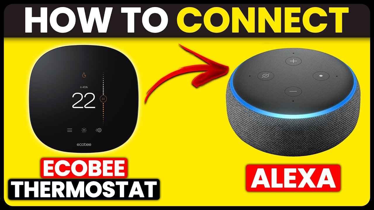 How To Connect Ecobee Thermostat To Alexa (How To Set Up And Link Ecobee Thermostat To Alexa)