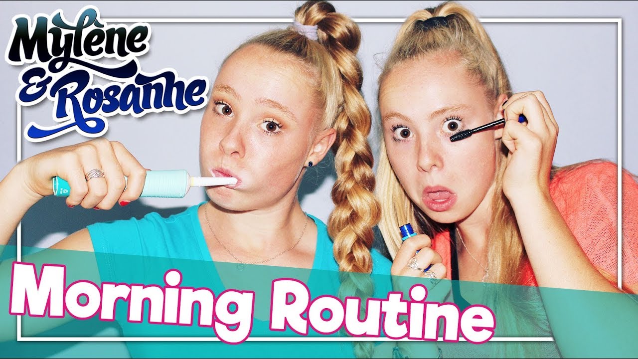 MORNING ROUTINE - MYLÈNE & ROSANNE