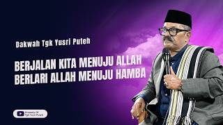 Download lagu Latest Sermon by Tgk Yusri Puteh || We Walk Towards Allah, He Runs Towards His Servants