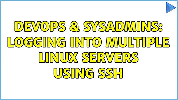 DevOps & SysAdmins: Logging into multiple Linux servers using ssh (3 Solutions!!)