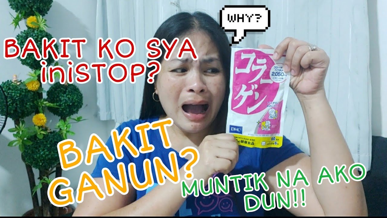 AYOKO NA!! DHC Collagen TINIGIL KO NA PAG INOM!