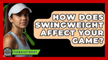 How Does Swingweight Affect Your Game? - The Racket Xpert