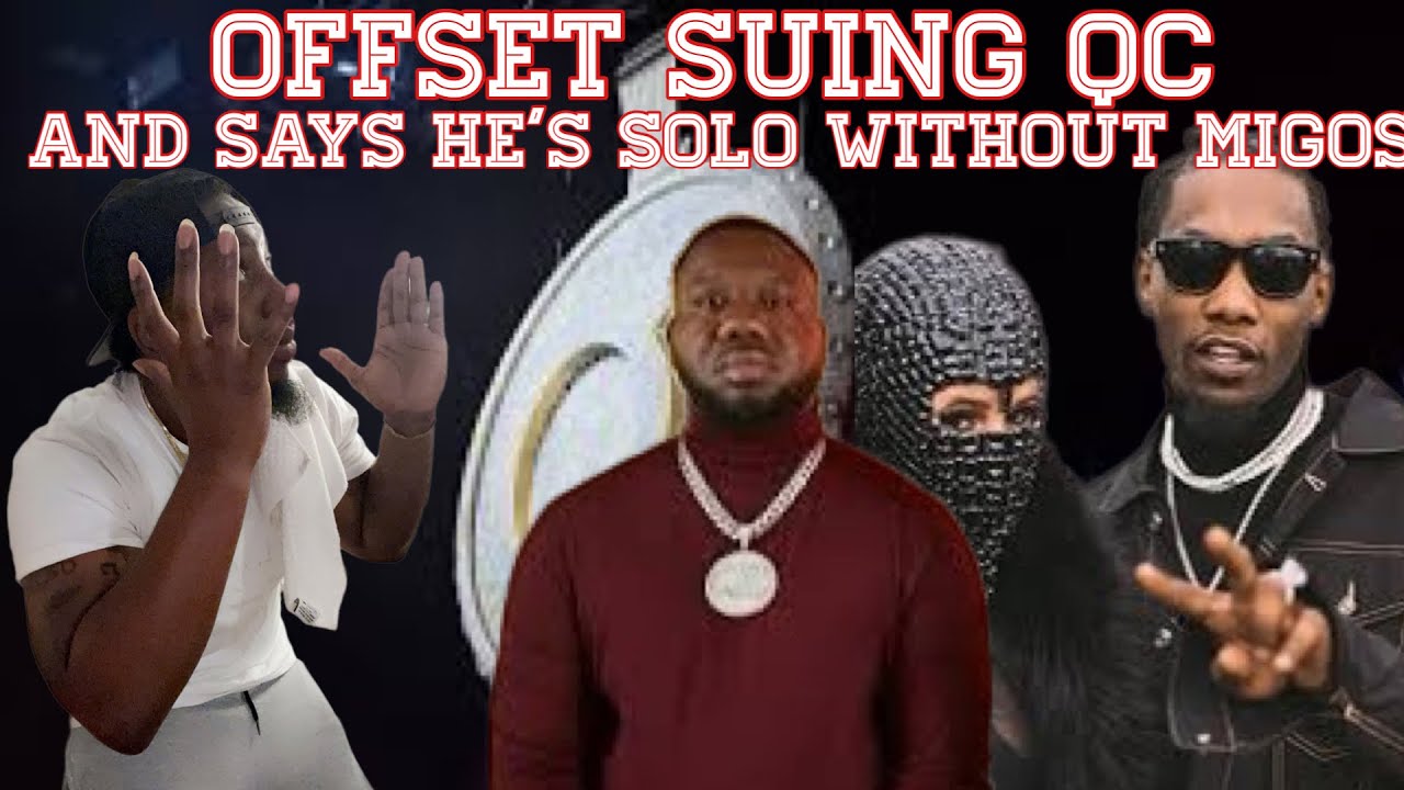 Offset suing QC!!! and going solo!