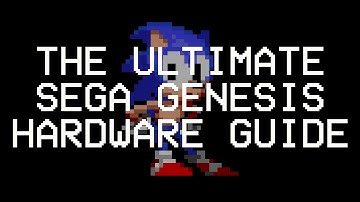 The Ultimate SEGA Genesis Hardware Guide | C:C:\ | IRL