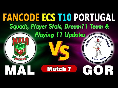MAL vs GOR Match 7 Dream11 Team Prediction | MAL vs GOR ECS T10 Portugal 2022 | MAL vs GOR  GL Team