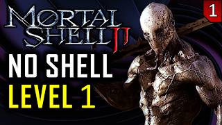 Mortal Shell 2 - Blind Challenge Run: Without Shell at Level 1 - Part 1