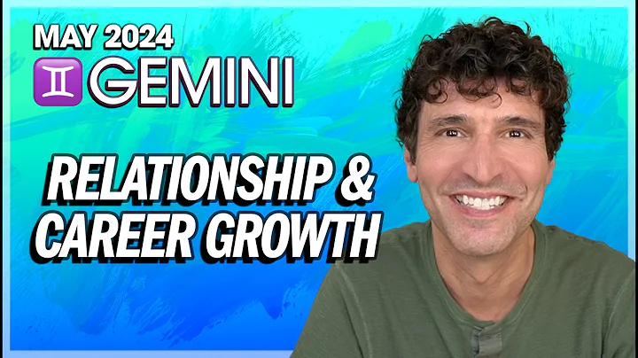 Gemini May 2024: Prepare for Relationship and Career Growth! - DayDayNews