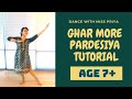 Ghar more pardesiya  easy step by step tutorial for kids  dance with miss priya