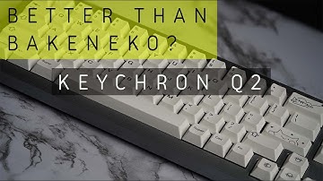 Keychron Q2 Review! | THERE CAN BE ONLY ONE... ?