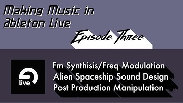 Making Music in Ableton Live 10 Tutorial - Alien Spaceship Sound Design