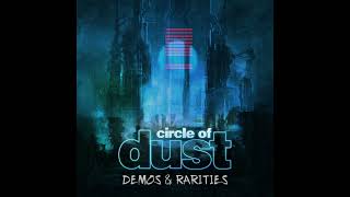 Circle of Dust - Senseless Abandon (Remastered) - Circle of Dust (Demos & Rarities) To Dust Senseless
