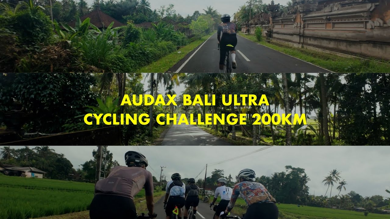 EVENT PERTAMA SAYA AUDAX BALI 200KM || ULTRA CYCLING CHALLENGE 2025
