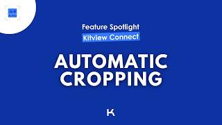 Automatically crop your photos with Kitview Connect’s AI!