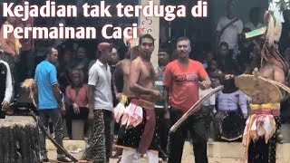 Caci Manggarai, Kejadian tak terduga saat Caci Penti di gendang Malawatar Part I