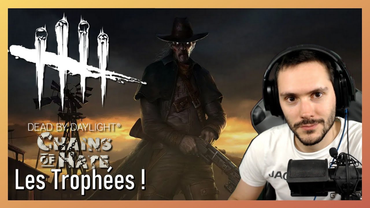 Dead by Daylight - Chapitre 15 : Chains of Hate - Trophées - YouTube