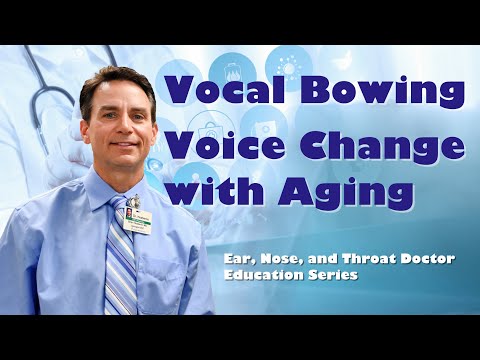 Vocal Bowing - Aging related changes in our voice.