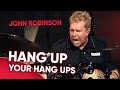 John Robinson Drums Along to "Hang Up Your Hang Ups"