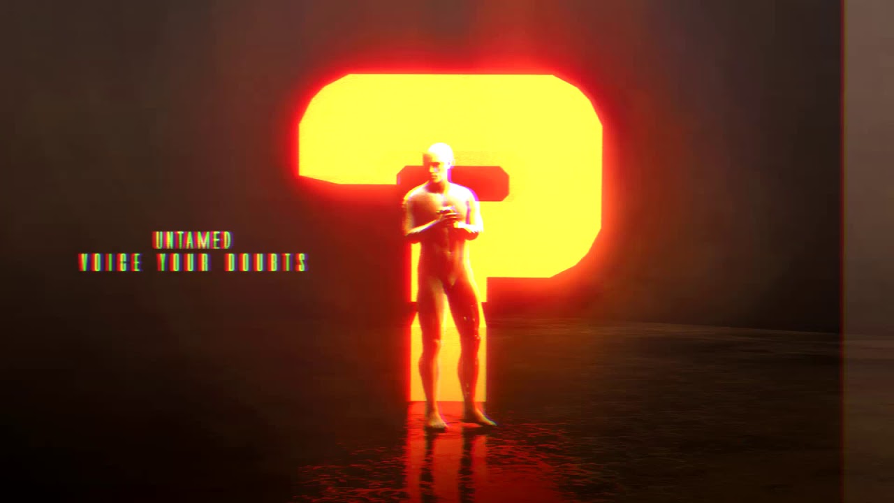 Untamed - Voice Your Doubts