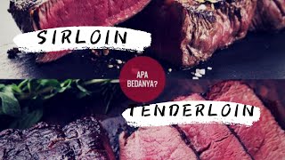 PERBEDAAN SIRLOIN DAN TENDERLOIN