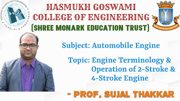 ENGINE TERMINOLOGY AND OPERATION OF 2 STROKE & 4 STROKE ENGINE (5TH SEM DEGREE ENGG. HGCE, VAHELAL)