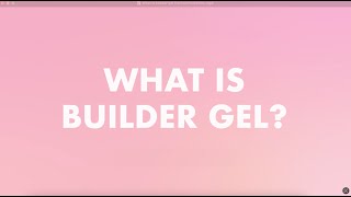 What Is Builder Gel? O & June