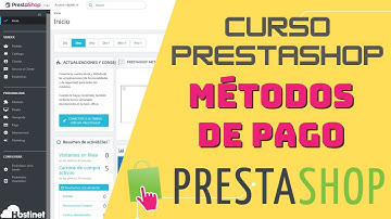 Curso PrestaShop 1.7 - Cómo Configurar los Métodos de Pago ✅