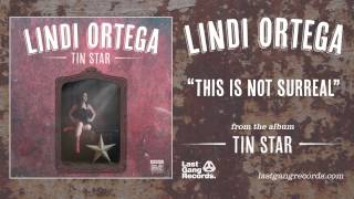 Lindi Ortega - This Is Not Surreal chords